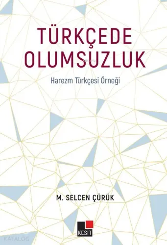 Türkçede Olumsuzluk; Harezm Türkçesi Örneği