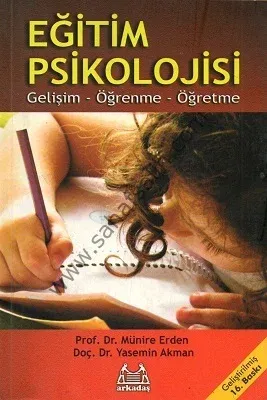 Eğitim Psikolojisi - Gelişim - Öğrenme - Öğretme