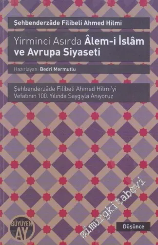 Yirminci Asırda Alem-i İslam ve Avrupa Siyaseti -         2014