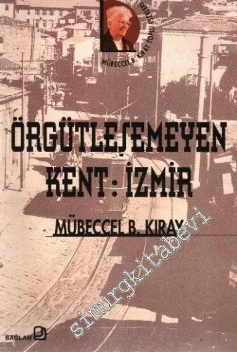 Örgütleşemeyen Kent: İzmir -        1998