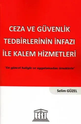 Ceza ve Güvenlik Tedbirlerinin İnfazı ile Kalem Hizmetleri