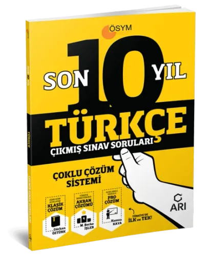 Türkçe Son 10 Yıl Çıkmış Sınav Soruları (Çoklu Çözüm Sistemi) Arı Yayı