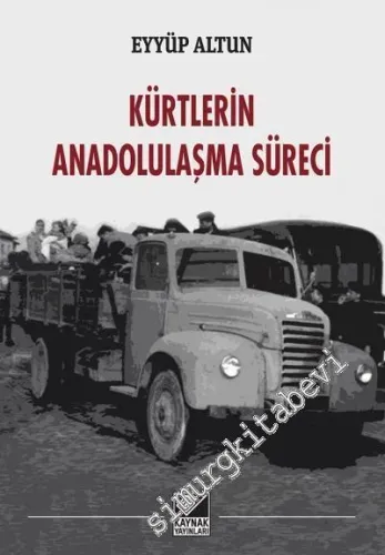 Kürtlerin Anadolulaşma Süreci -
