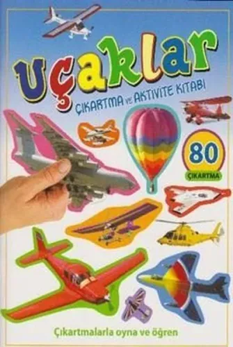 Uçaklar - Çıkartma ve Aktivite Kitabı; Çıkartmalarla Oyna ve Öğren