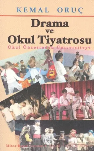 Drama ve Okul Tiyatrosu; Okul Öncesinden Üniversiteye