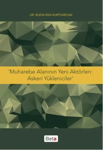Muharebe Alanının Yeni Aktörleri:Askeri Yükleniciler