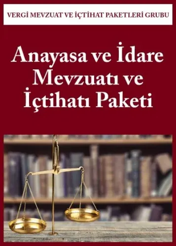 Anayasa ve İdare Mevzuatı ve İçtihatı Paketi