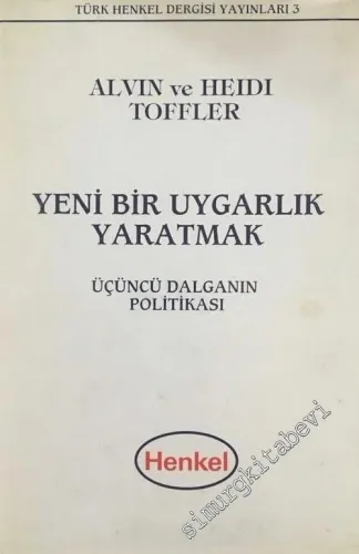 Yeni Bir Uygarlık Yaratmak: Üçüncü Dalganın Politikası -        1995