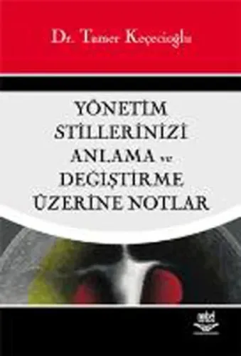 Yönetim Stillerinizi Anlama ve Değiştirme Üzerine Notlar