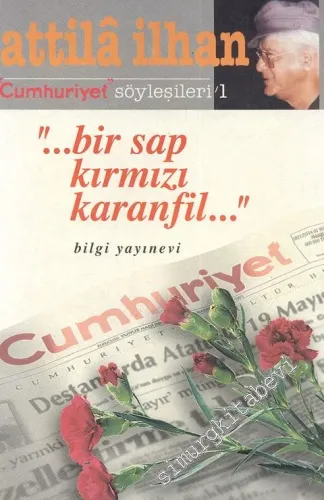 Bir Sap Kırmızı Karanfil (Cumhuriyet Söyleşileri 1) -        1998