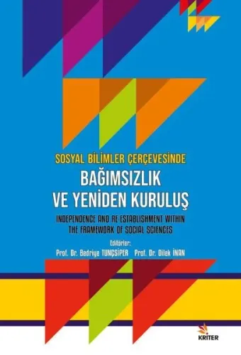 Sosyal Bilimler Çerçevesinde Bağımsızlık ve Yeniden Kuruluş