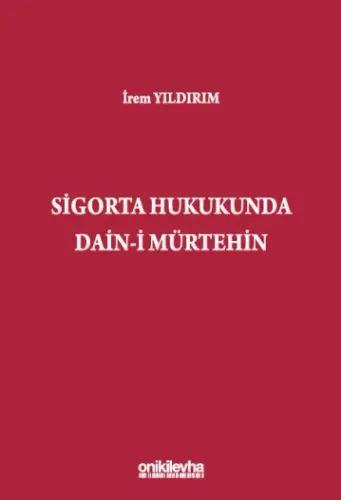 Sigorta Hukukunda Dain-i Mürtehin