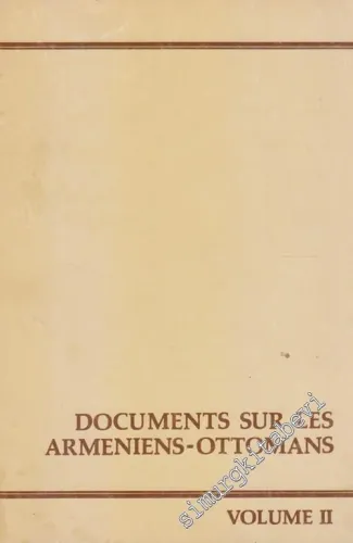 Documents sur les Armeniens - Ottomans Volume 2 -        1985