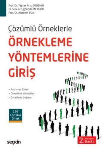 Çözümlü Örneklerle Örnekleme Yöntemlerine Giriş; Araştırma Türleri ? Örnekleme Yöntemleri ? Örnekleme Dağılımı