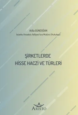 Şirketlerde Hisse Haczi ve Türleri Atilla Gündoğan