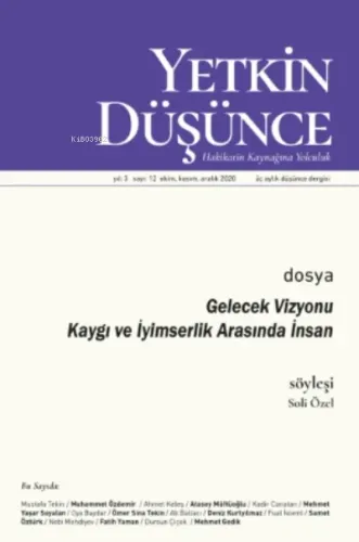 Yetkin Düşünce Sayı 12 - Gelecek Vizyonu Kaygı Ve İyimserlik Arasında İnsan