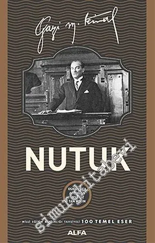 Nutuk - Osmanlıca Aslından Eksiksiz Tam Metin -