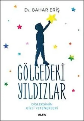 Gölgedeki  Yıldızlar; Diskleksinin Gizli Yetenekleri