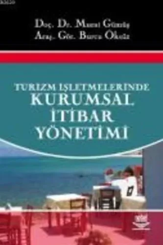 Turizm İşletmelerinde Kurumsal İtibar Yönetimi