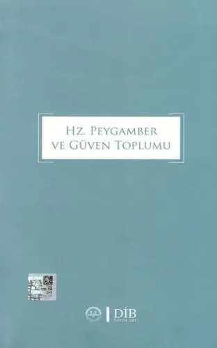 Hz. Peygamber ve Güven Toplumu