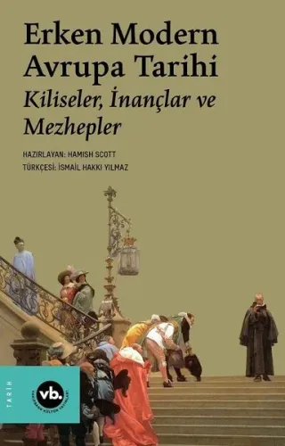 Erken Modern Avrupa Tarihi: Kiliseler İnançlar ve Mezhepler | Kitap Am