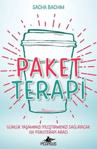 Paket Terapi - Günlük Yaşamınızı İyileştirmenizi Sağlayacak 100 Psikoterapi Aracı