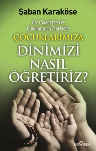 Çoçuklarımıza Dinimizi Nasıl Öğretiriz