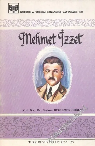 Mehmet İzzet: Hayatı, Eserleri, Sosyal Felsefesi 1891 - 1933 -        1987