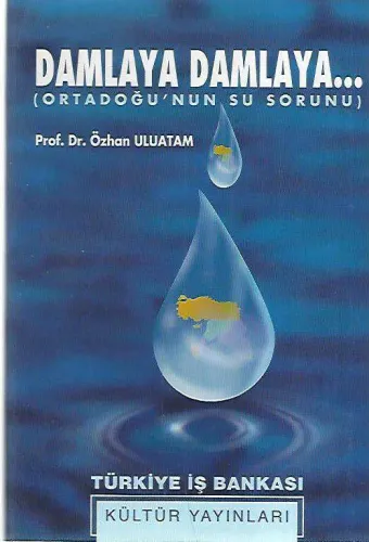 Damlaya Damlaya [Ortadoğu’nun Su Sorunu]