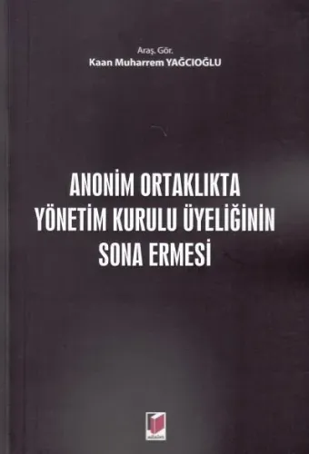 Anonim Ortaklıkta Yönetim Kurulu Üyeliğinin Sona Ermesi