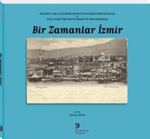 100 Yıl Önce Dizisi-3: Bir Zamanlar İzmir %17 indirimli 100 Yıl Önce Dizisi-3: Bir Zamanlar İzmir %17 indirimli