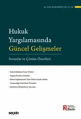 Hukuk Yargılamasında Güncel Gelişmeler Sorunlar ve Çözüm Önerileri