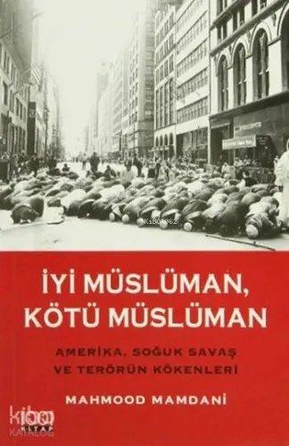 İyi Müslüman, Kötü Müslüman; Amerika, Soğuk Savaş ve Terörün Kökenleri