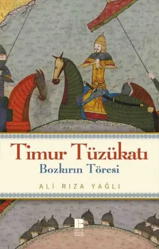 Timur Tüzükatı; Bozkırın Töresi