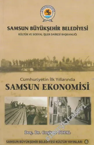 Samsun Ekonomisi: Cumhuriyetin İlk Yıllarında -