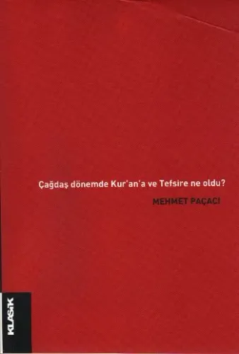 Çağdaş Dönemde Kurana ve Tefsire ne Oldu?
