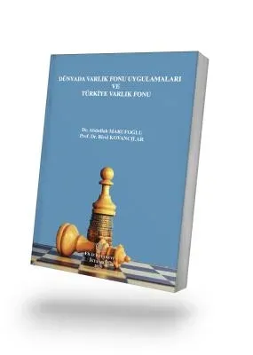 Dünyada Varlık Fonu Uygulamaları ve Türkiye Varlık Fonu