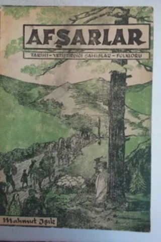 Afşarlar Tarihi Yetiştirdiği Şahıslar Folklörü