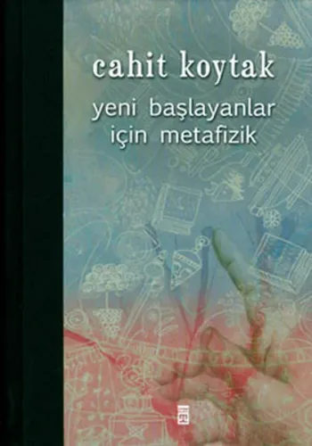 Yeni Başlayanlar İçin Metafizik