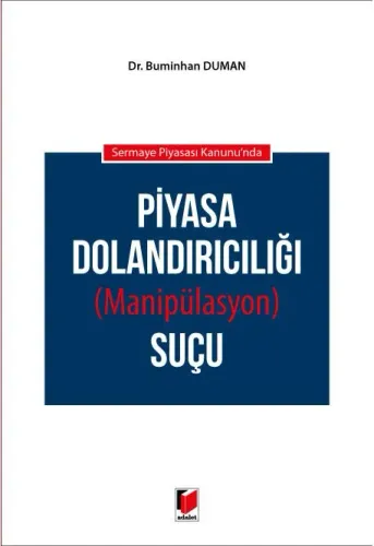 Piyasa Dolandırıcılığı (Manipülasyon) Suçu