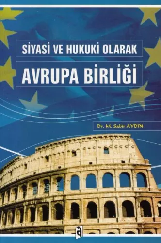 Siyasi Ve Hukuki Olarak Avrupa Birliği