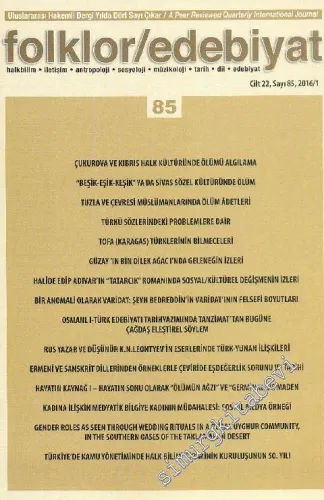 Folklor / Edebiyat  Dergisi: Halkbilim, İletişim, Antropoloji, Sosyoloji, Müzikoloji, Tarih, Dil Edebiyat - Sayı: 85  Cilt: 22
