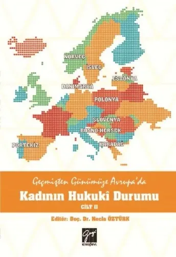 Geçmişten Günümüze Avrupa'da Kadının Hukukî Durumu Cilt II