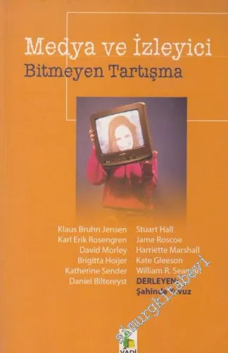 Medya ve İzleyici: Bitmeyen Tartışma -        2005