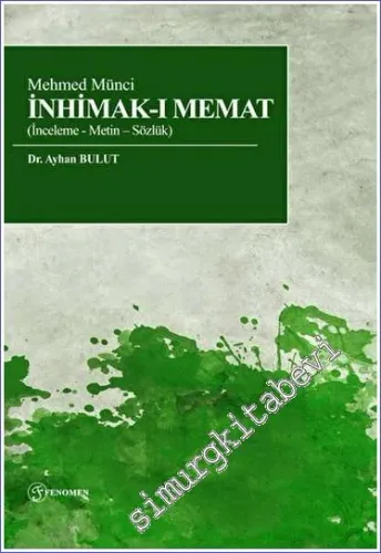 Mehmed Münci İnhimak-ı Memat (İnceleme - Metin – Sözlük) -         2023