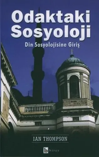 Odaktaki Sosyoloji; Din Sosyolojisine Giriş
