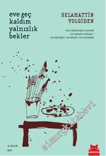 Eve Geç Kaldım Yalnızlık Bekler -        2015