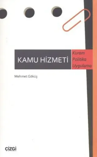 Kamu Hizmeti; Kuram - Politika - Uygulama