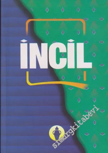 İncil: Rabbimiz ve Kurtarıcımız İsa Mesih'in İncili -        2012