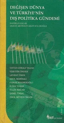 Değişen Dünya ve Türkiye'nin Dış Politika Gündemi